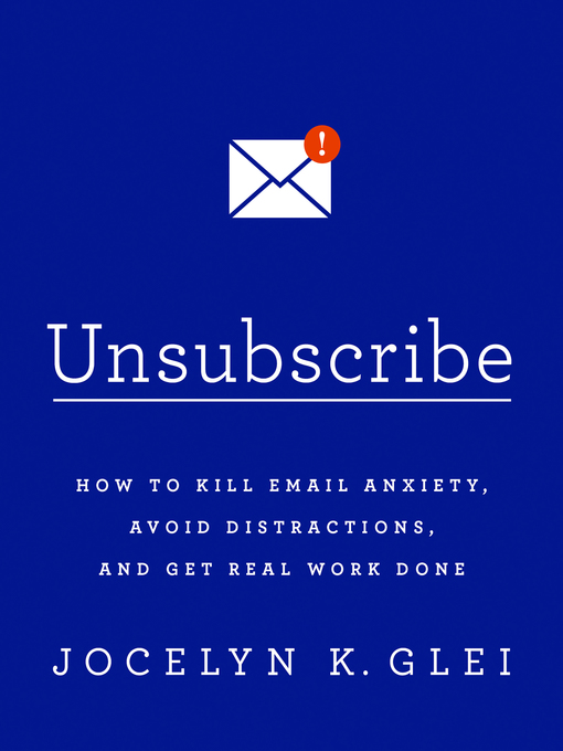 Title details for Unsubscribe by Jocelyn K Glei - Available